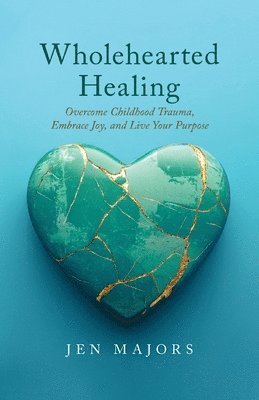 bokomslag Wholehearted Healing