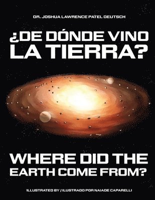 bokomslag ¿De dónde vino la Tierra? Where did the Earth come from?