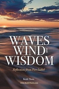 bokomslag Wind, Waves, and Wisdom: Volume 1