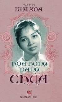 bokomslag Hoa H?ng Dâng Chúa (hardcover - 2025 version)