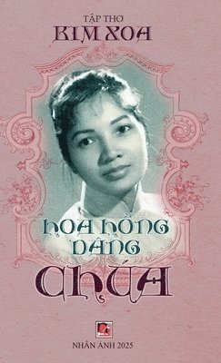 bokomslag Hoa H?ng Dâng Chúa (hardcover - 2025 version)