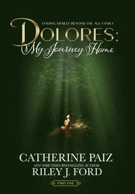 Catherine Paiz, Riley J Ford, Riley J. Ford - Dolores, Inbunden