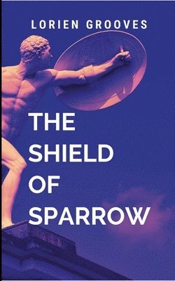 bokomslag The Shield Of Sparrow