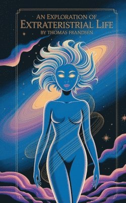 bokomslag An Exploration on Extraterrestrial Life