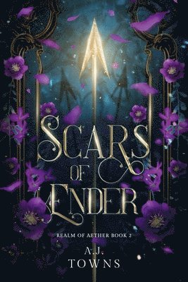 A J Towns, A. J. Towns, A.J Towns, A. J Towns - Scars of Ender, Häftad