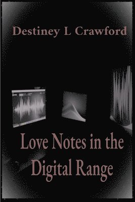 bokomslag Love Notes in the Digital Range