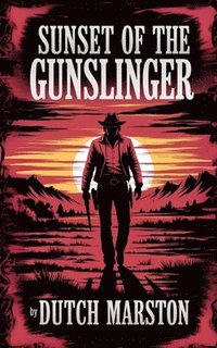 bokomslag Sunset of the Gunslinger