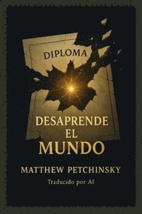 bokomslag Desaprende el Mundo