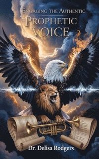 bokomslag Engaging the Authentic Prophetic Voice