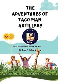 bokomslag Adventures of Taco Man Artillery.