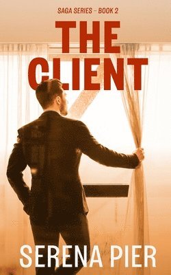 bokomslag The Client: Love Triangle, Instalust, Strangers to Lovers, Alpha Male, Millionaire/Billionaire, Age Gap, Independent Heroine, Coming of Age