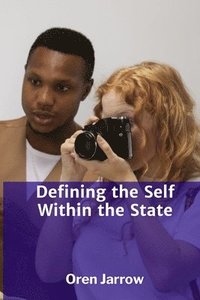 bokomslag Defining the Self Within the State
