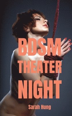 BDSM Theater Night: The Complete First Season 1