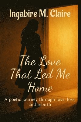 bokomslag Love That Led Me Home