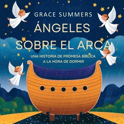 Ángeles Sobre El Arca: Una historia de promesa bíblica a la hora de dormir 1