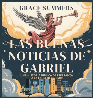 Las Buenas Noticias De Gabriel: Una historia bíblica de esperanza a la hora de dormir 1