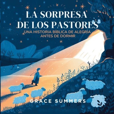 La Sorpresa De Los Pastores: Un Cuento Bíblico de Alegría para Dormir 1