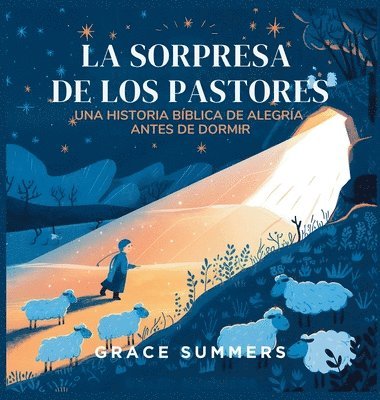 La Sorpresa De Los Pastores: Un Cuento Bíblico de Alegría para Dormir 1