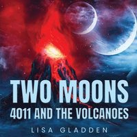 bokomslag Two Moons 4011 And The Volcanoes