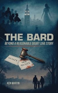 bokomslag The Bard: Beyond A Reasonable Doubt Love Story