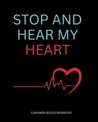 bokomslag Stop And Hear My Heart Journal