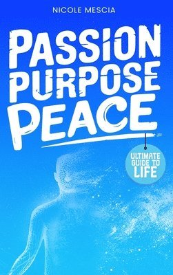 bokomslag Passion Purpose Peace