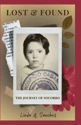Linda A Sanchez, Linda A. Sanchez - Lost & Found, Häftad