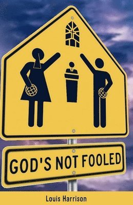 bokomslag God's Not Fooled