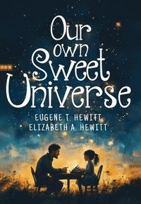 bokomslag Our Own Sweet Universe