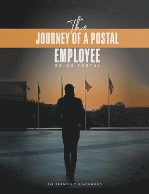 Francis T Blackwood, Francis T. Blackwood, Sir Francis T. Blackwood - Journey of a Postal Employee, Häftad