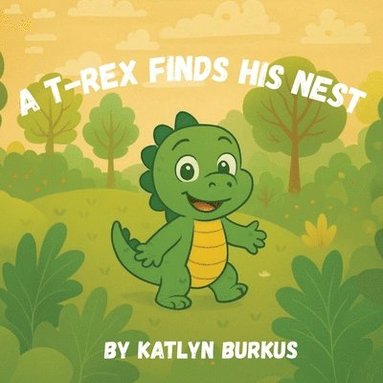 bokomslag A T-Rex Finds His Nest