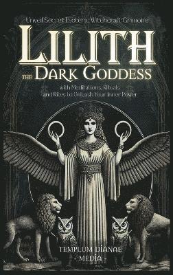 bokomslag Lilith the Dark Goddess