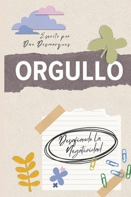 bokomslag Orgullo: Desafiando la Negatividad
