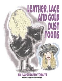 bokomslag Leather, Lace and Gold Dust Toons