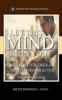 Mister Roderick L Evans - Let This Mind Be In You, Inbunden