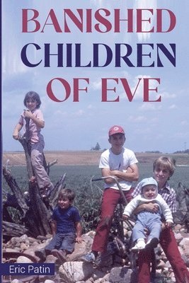 Eric Patin - Banished Children of Eve, Häftad