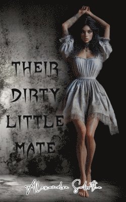 bokomslag Their Dirty Little Mate