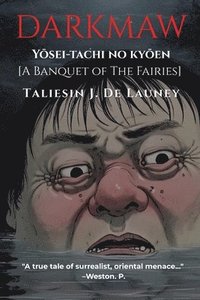 bokomslag Darkmaw: Y?sei-tachi no ky?en [A Banquete of the Fairies.]
