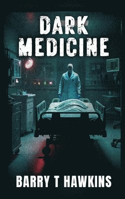 Dark Medicine