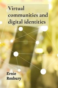 bokomslag Virtual communities and digital identities