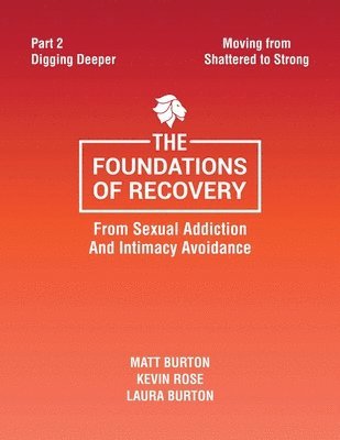 bokomslag Foundations of Recovery from Sexual Addiction and Intimacy Avoidance