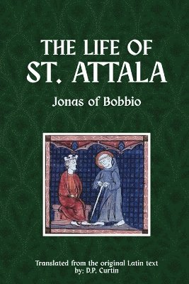 Jonas of Bobbio - Life of St. Attala, Häftad