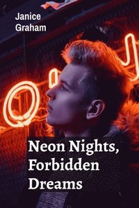 bokomslag Neon Nights, Forbidden Dreams