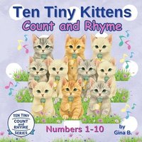 bokomslag Ten Tiny Kittens Count and Rhyme