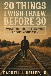 bokomslag 20 Things I Wish I Knew Before 30