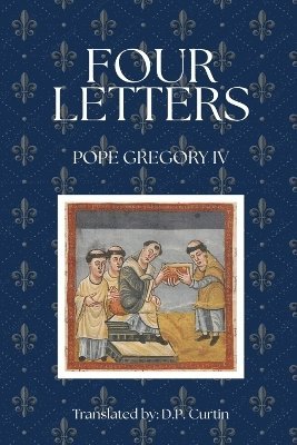 Pope Gregory IV - Four Letters, Häftad