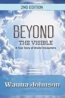 Wauna Johnson - Beyond the Visible, Häftad. Tillgänglighet: Lägg i varukorg