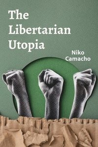 bokomslag Libertarian Utopia