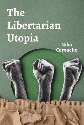 bokomslag Libertarian Utopia