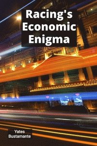 bokomslag Racing's Economic Enigma
